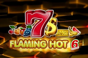 Flaming Hot 6 Reels